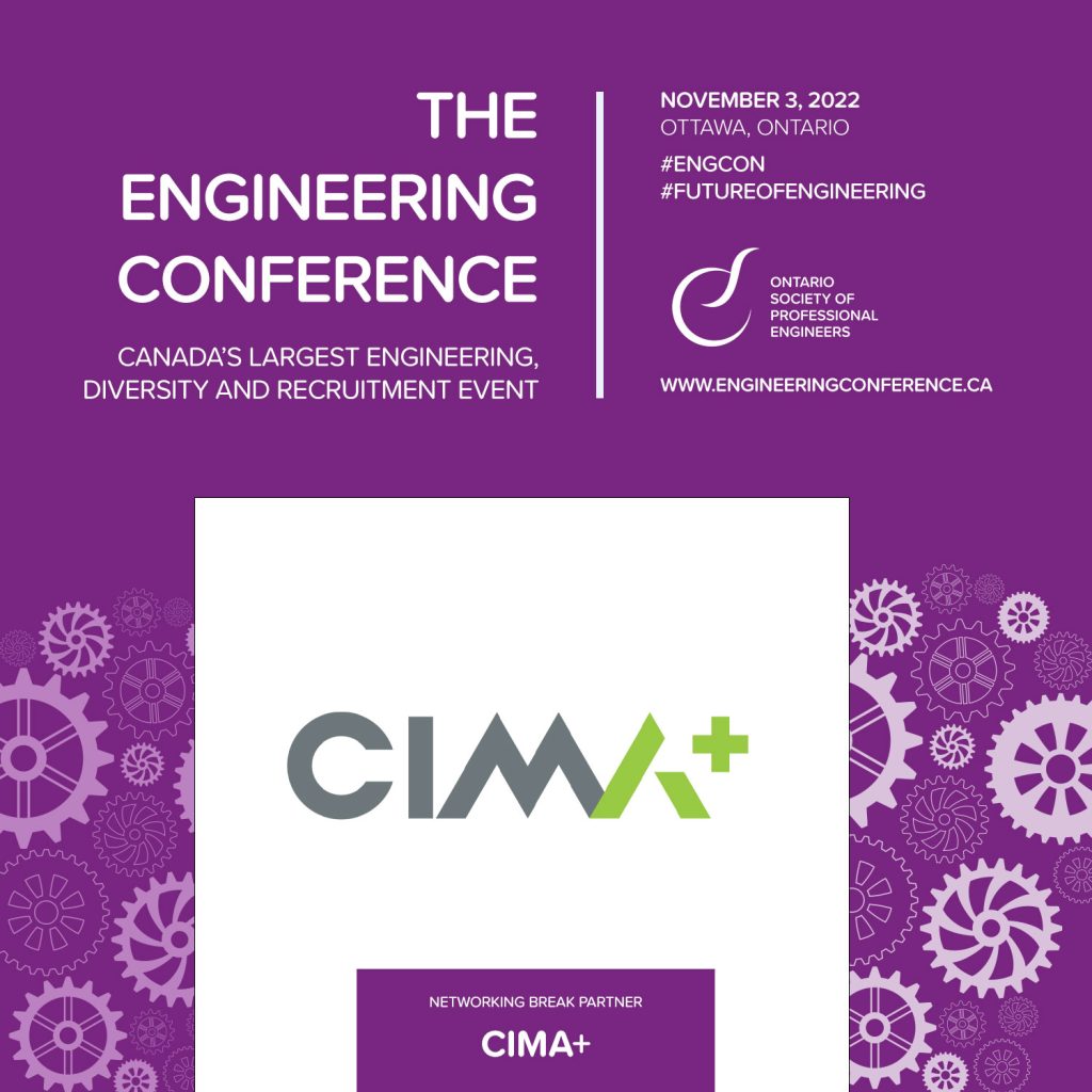 The Engineering Conference 2022 OSPE Announces CIMA+ as Networking